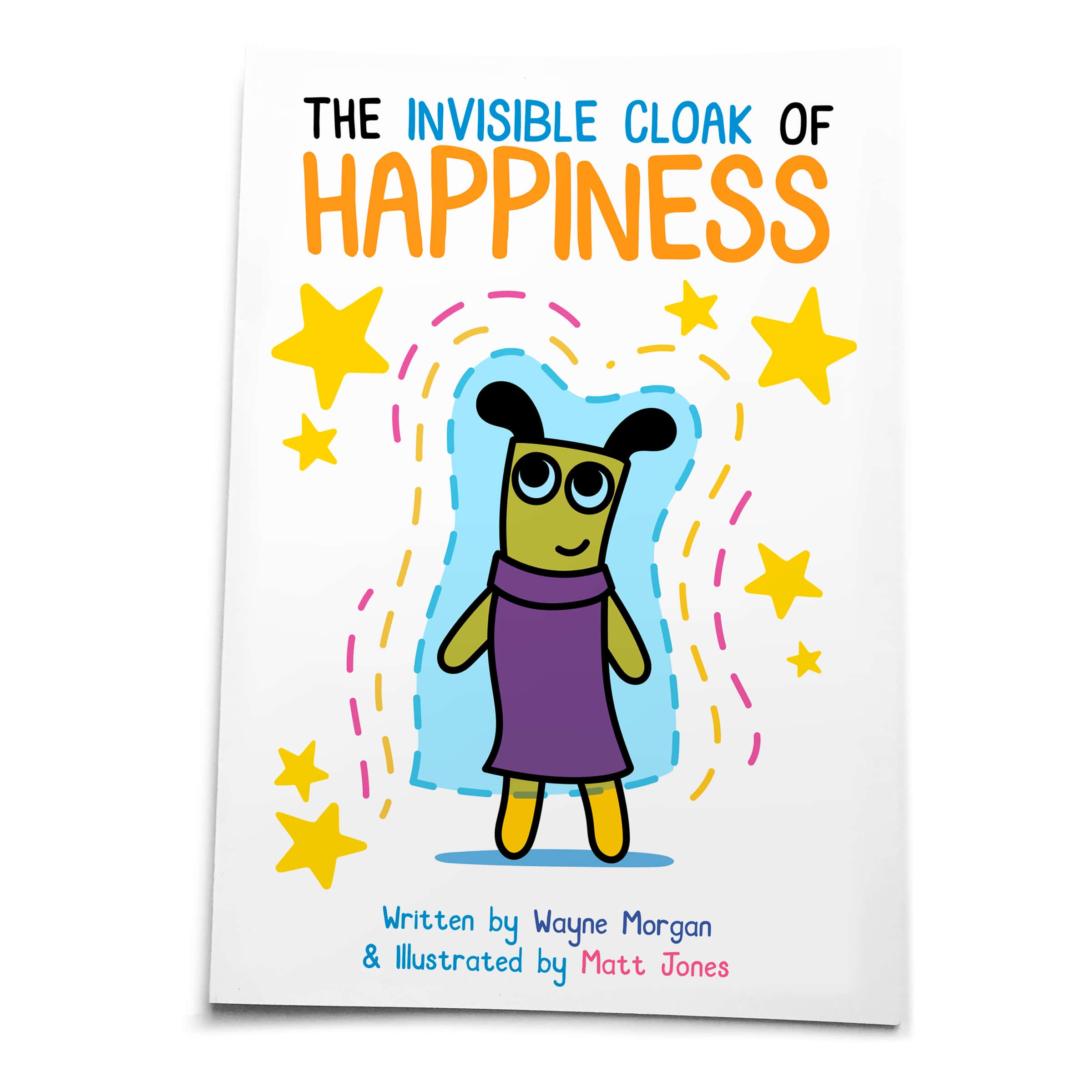 The Invisible Cloak of Happiness Book by Wayne and Lunartik